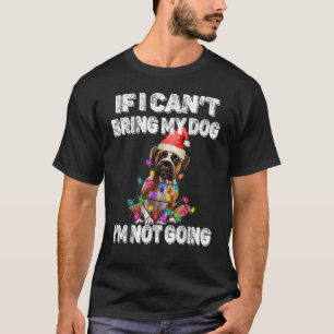 Wenn ich meinen Hund nicht mitbringen kann, werde T-Shirt
