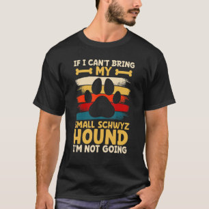 Wenn ich meinen Hund nicht mitbringen kann, werde  T-Shirt