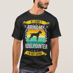 Wenn ich meinen Pudelpointer nicht länger mitbring T-Shirt