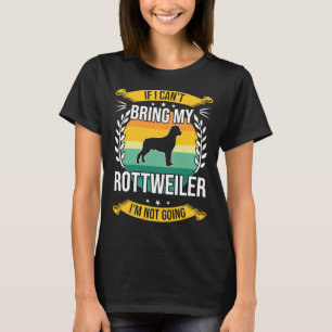 Wenn ich meinen Rottweiler-Hund länger bringen kan T-Shirt