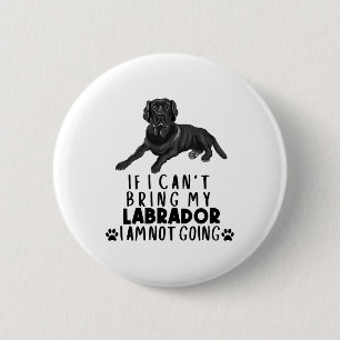 Wenn ich meinen schwarzen Labrador Hund nicht mitb Button
