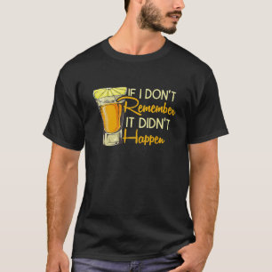 Wenn ich mich nicht erinnere, ist es nicht passier T-Shirt
