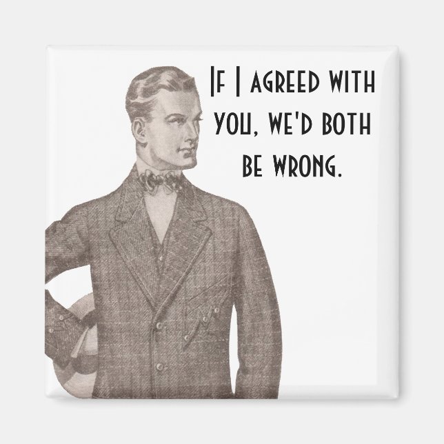 Wenn ich mit dir einverstanden bin... magnet (Vorne)