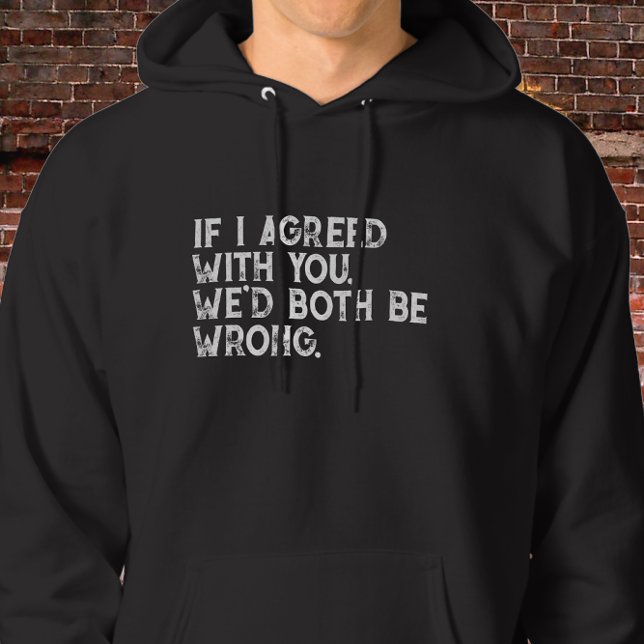 Wenn ich mit Ihnen Zitat - fett weiß Typografie Hoodie (Von Creator hochgeladen)