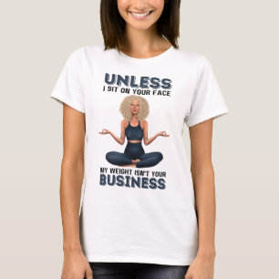 Wenn ich nicht auf dein Gesicht sitze, ist mein Ge T-Shirt