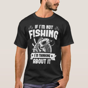 Wenn ich nicht fische, rede ich darüber Lustiger F T-Shirt