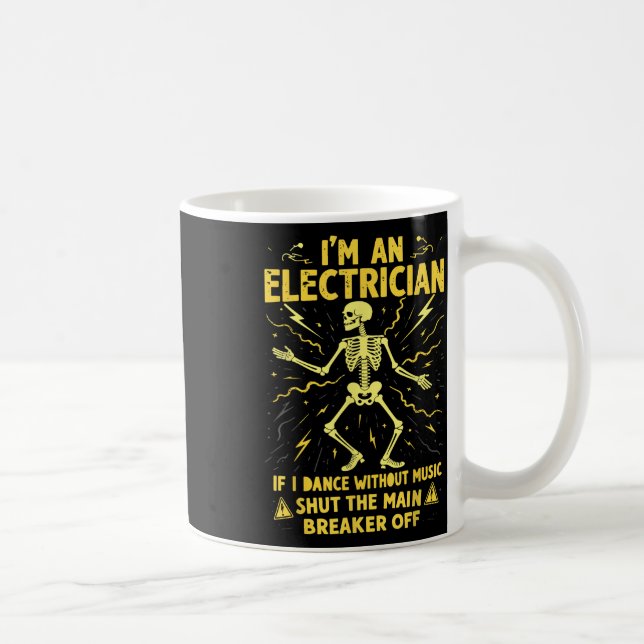 Wenn ich ohne Musik tanze, bin ich ein Elektriker. Kaffeetasse (Rechts)