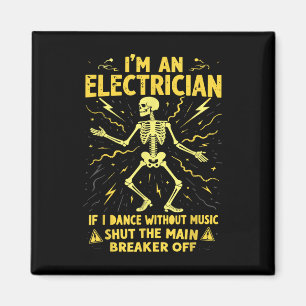 Wenn ich ohne Musik tanze, bin ich ein Elektriker. Magnet