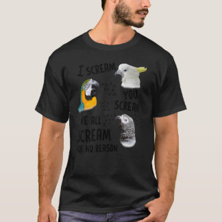 Wenn ich schreie, schreien wir alle ohne Grund T-Shirt