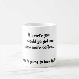 Wenn ich Sie war, würde ich erhalte mesome mehr Kaffeetasse