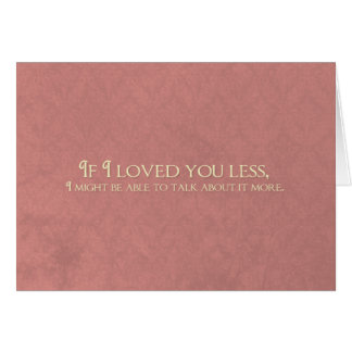 Wenn ich Sie weniger liebte