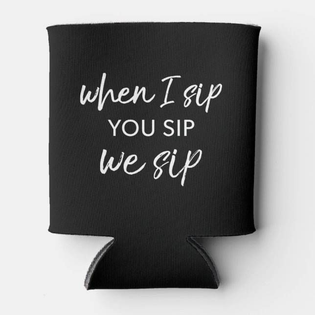 Wenn ich Sippe, du Sip, schlürfen wir Dosenkühler (Vorderseite)