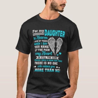 Wenn ich Tochter sage, aber der Schmerz ist mein E T-Shirt