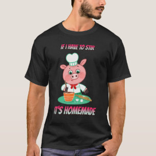 Wenn ich umrühren muss, ist es der Graph der hausg T-Shirt