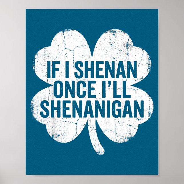 Wenn ich Unsinn mache, werde ich den St. Patrick's Poster (Vorne)