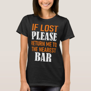 Wenn ich verloren habe, bringe mich bitte zum näch T-Shirt