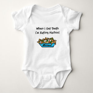 Wenn ich Zähne bekomme, esse ich Nachos Baby Shirt