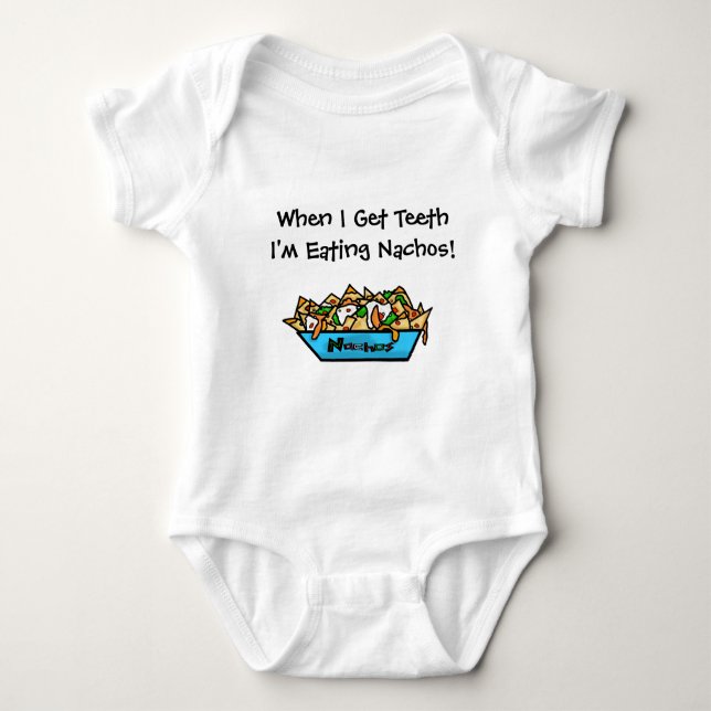 Wenn ich Zähne bekomme, esse ich Nachos Baby Shirt (Vorderseite)