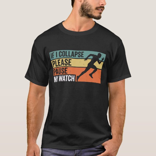Wenn ich zusammenbreche, pausiere bitte meine UhrL T-Shirt (Vorderseite)