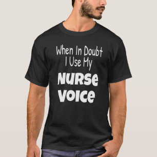 Wenn ich Zweifel habe, benutze ich meine Krankensc T-Shirt