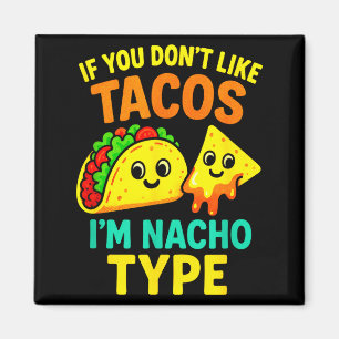 Wenn Ihnen Tacos nicht gefallen - Lustige Cinco-Ta Magnet