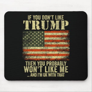 Wenn Ihnen Trump nicht gefällt, dann werden Sie mi Mousepad
