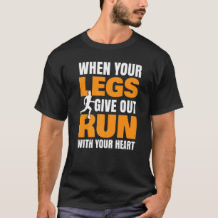 Wenn Ihre Beine auslaufen, laufen Sie mit Ihrem He T-Shirt
