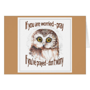 Wenn Ihre besorgten beten, wenn Sie Prayed haben,