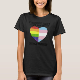 Wenn Ihre Familie Ihre Identität nicht akzeptiert, T-Shirt