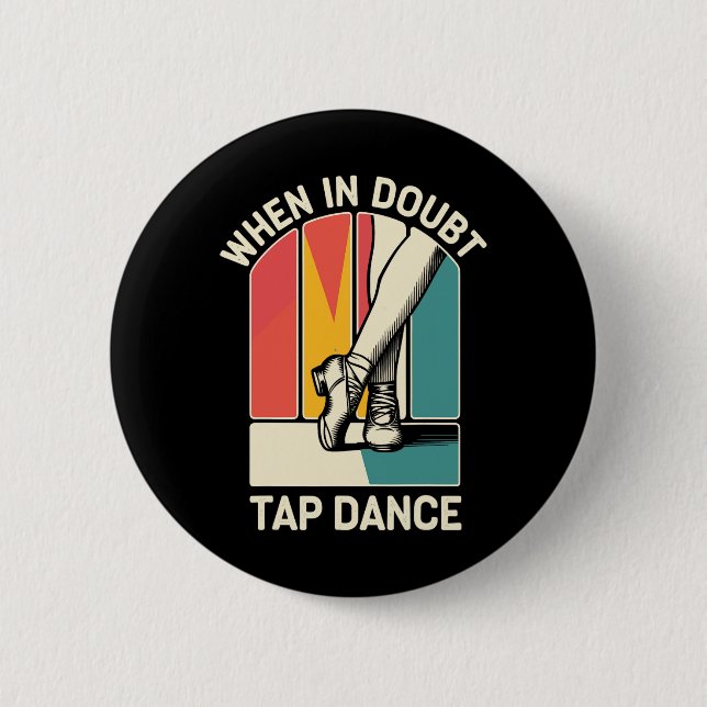 Wenn im Zweifel Gestochen Tanz Funny Stach Tanztän Button (Vorderseite)