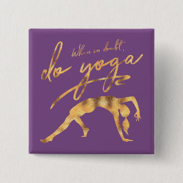 Wenn im Zweifel, Yoga Imitate Gold Foil Button