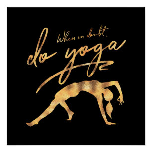 Wenn im Zweifel, Yoga Imitate Gold Foil Poster