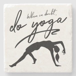 Wenn im Zweifel, Yoga Steinuntersetzer
