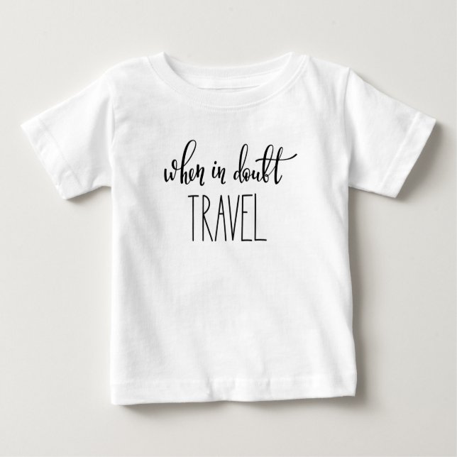 Wenn in der Zweifels-Reise Baby T-shirt (Vorderseite)