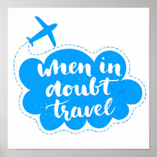 Wenn in der Zweifels-Reise-Wolke Poster
