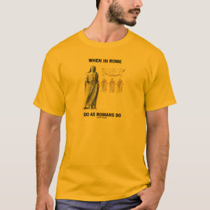 Wenn in Rom tun Sie, wie Römer tun (Toga-Kleidung) T-Shirt