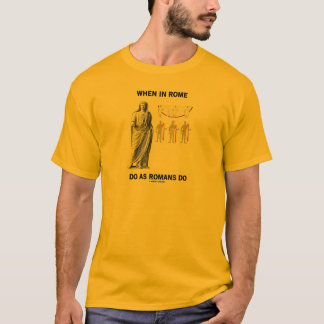 Wenn in Rom tun Sie, wie Römer tun (Toga-Kleidung) T-Shirt