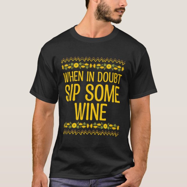 Wenn in Zweifel Sip etwas Wein Mama Wein Mutter Ze T-Shirt (Vorderseite)