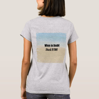 Wenn in zweifelhafter Muschel, wird es nicht funkt T-Shirt