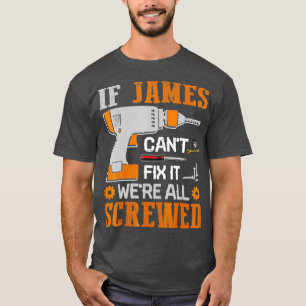 Wenn James Cant es repariert, waren alle geschraub T-Shirt