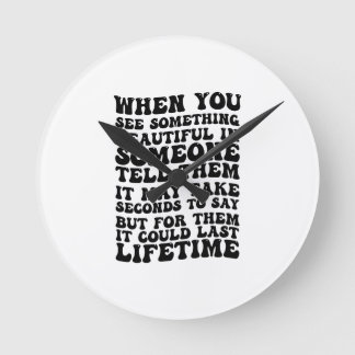 Wenn jemand etwas Schönes sieht Runde Wanduhr