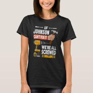 Wenn Johnson individuelle Name das nicht repariere T-Shirt