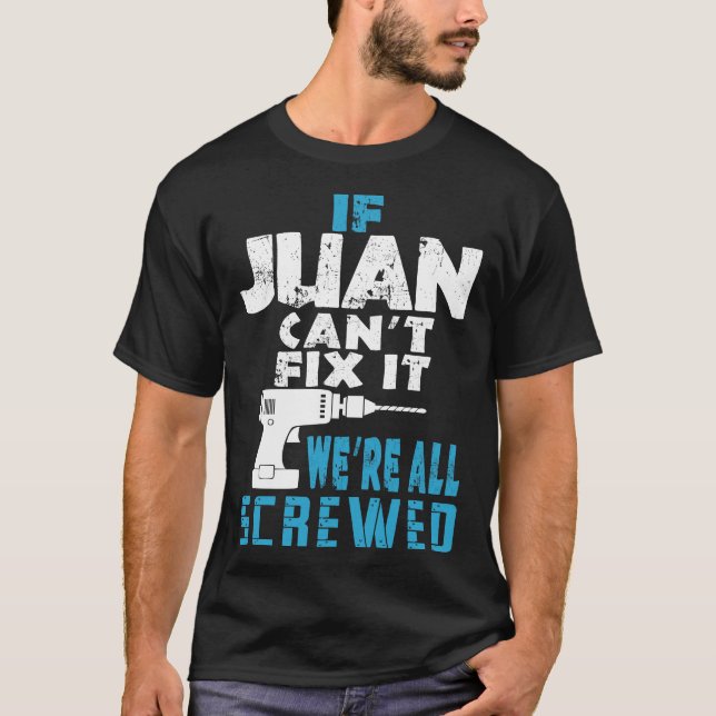 Wenn Juan Cant repariert, sind wir alle Geschenke  T-Shirt (Vorderseite)