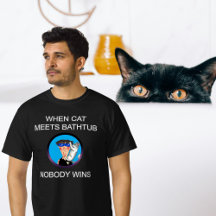 Wenn Katze Badewanne trifft, gewinnt keiner T-Shir