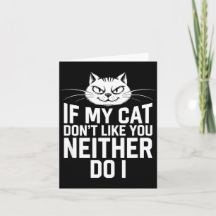 Wenn Katze nicht mag, mag Katze Liebhaber Humor au Karte