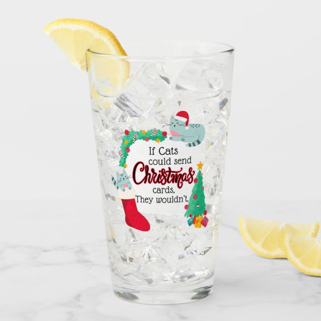Wenn Katzen Weihnachtskarten schicken würden, würd Glas (Vorderseite Ice)