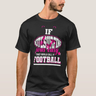 Wenn Kitesurfen einfach wäre, würden sie es Fußbal T-Shirt