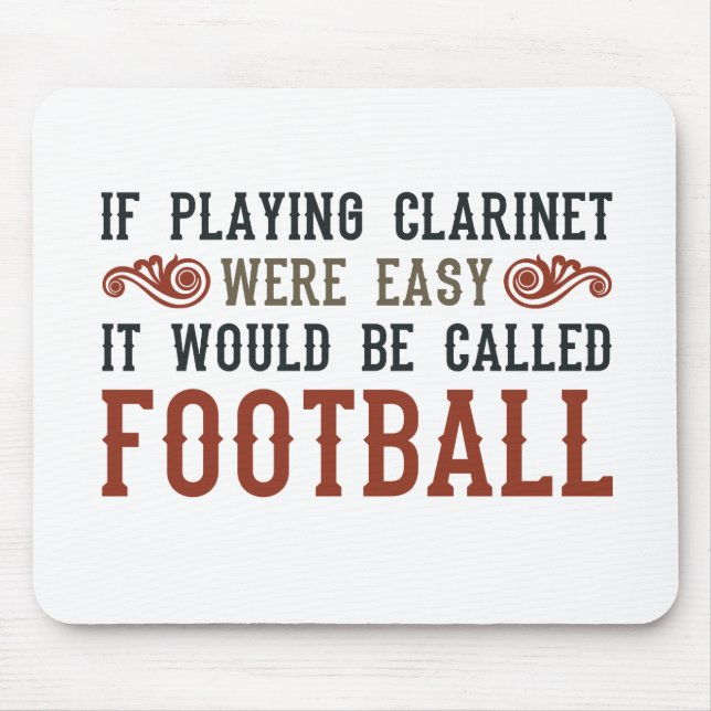 Wenn Klarinette leicht spielbar war Mousepad (Vorne)
