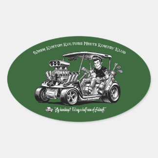 Wenn Kustom Kulture auf Kuntry Klub Konventionen t Ovaler Aufkleber