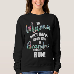 Wenn Mama Aint glücklich niemanden glücklich, wenn Sweatshirt